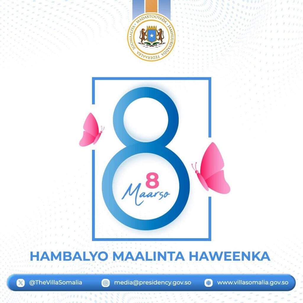 President Hassan extended congratulations to the Somali women on the occasion of International Women’s Day