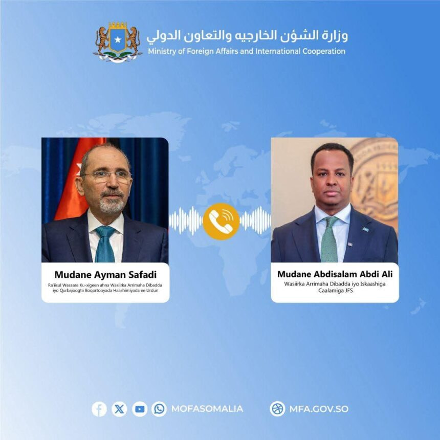 Somalia, Jordan Foreign Ministers Discuss Regional Stability and Bilateral Cooperation