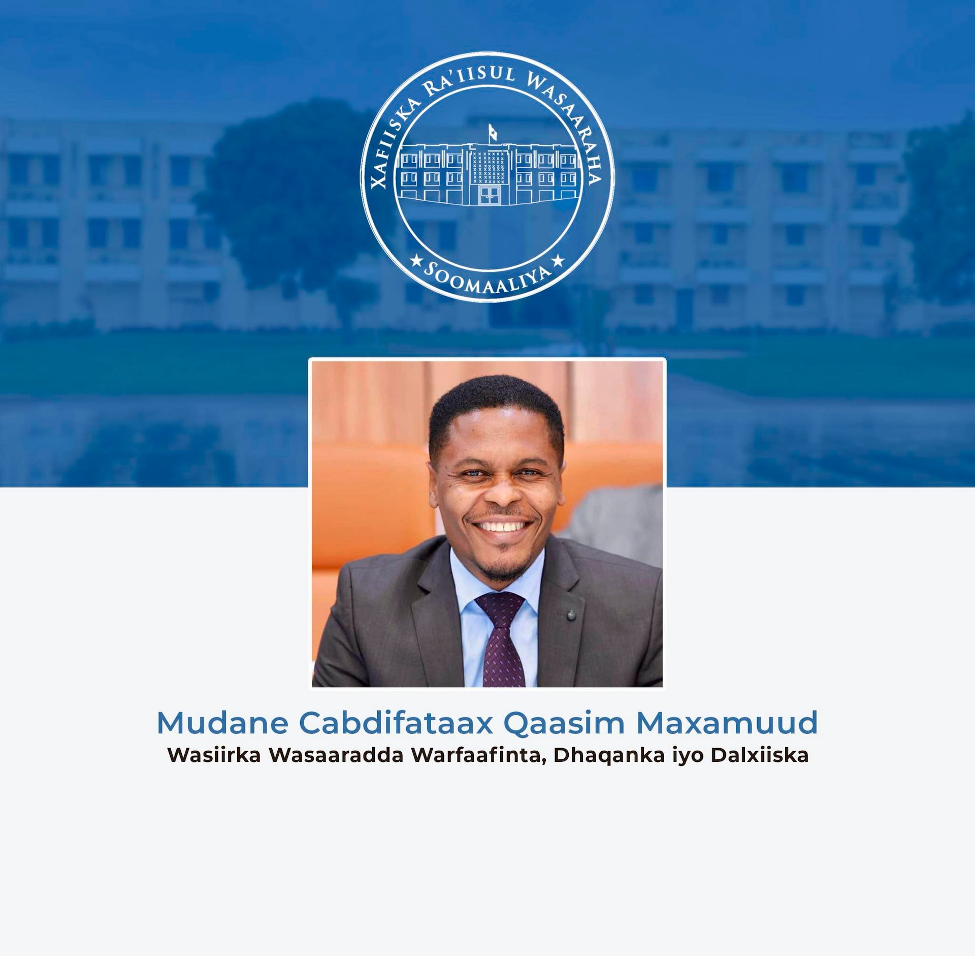 Ra'iisal Wasaare Xamsa oo magaacabay wasiirka cusub ee Warfaafinta